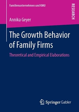 Abbildung von Geyer | The Growth Behavior of Family Firms | 1. Auflage | 2016 | beck-shop.de