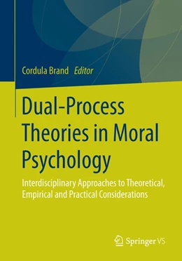 Abbildung von Brand | Dual-Process Theories in Moral Psychology | 1. Auflage | 2016 | beck-shop.de