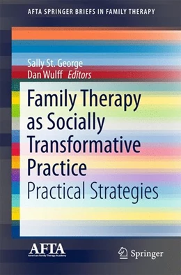 Abbildung von St. George / Wulff | Family Therapy as Socially Transformative Practice | 1. Auflage | 2016 | beck-shop.de