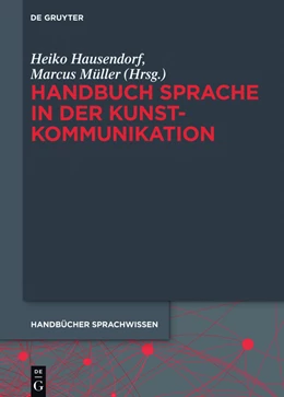 Abbildung von Hausendorf / Müller | Handbuch Sprache in der Kunstkommunikation | 1. Auflage | 2016 | beck-shop.de