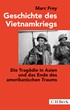 Cover: Frey, Marc, Geschichte des Vietnamkriegs