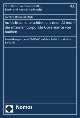 Abbildung von Bronnert-Härle | Aufsichtsratsausschüsse als neue Akteure der internen Corporate Governance von Banken | 1. Auflage | 2016 | beck-shop.de