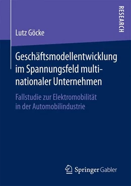 Abbildung von Göcke | Geschäftsmodellentwicklung im Spannungsfeld multinationaler Unternehmen | 1. Auflage | 2016 | beck-shop.de