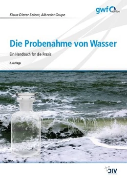 Abbildung von Selent / Grupe | Die Probenahme von Wasser | 2. Auflage | 2018 | beck-shop.de