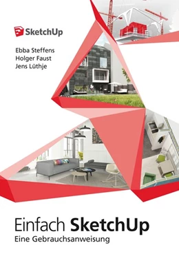 Abbildung von Steffens / Lüthje | Einfach SketchUp - Eine Gebrauchsanweisung | 5. Auflage | 2016 | beck-shop.de