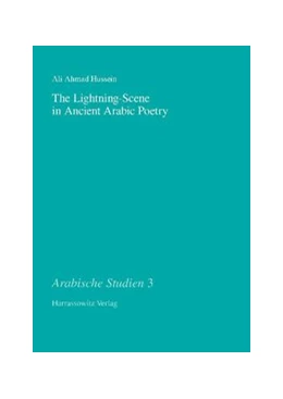 Abbildung von Hussein | The Lightning-Scene in Ancient Arabic Poetry | 1. Auflage | 2014 | beck-shop.de