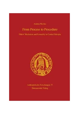 Abbildung von Nicolas | From Process to Procedure. Elders' Mediation and Formality in Central Ethiopia | 1. Auflage | 2014 | beck-shop.de