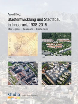 Abbildung von Klotz | Stadtentwicklung und Städtebau in Innsbruck 1938-2015 | 1. Auflage | 2016 | beck-shop.de