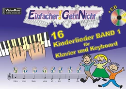 Abbildung von Leuchtner / Waizmann | Einfacher!-Geht-Nicht: 16 Kinderlieder BAND 1 - für Klavier und Keyboard mit CD | 1. Auflage | 2016 | beck-shop.de