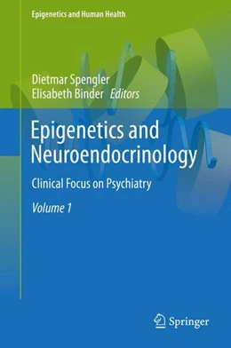 Abbildung von Spengler / Binder | Epigenetics and Neuroendocrinology | 1. Auflage | 2016 | beck-shop.de