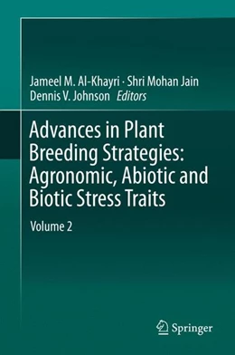 Abbildung von Al-Khayri / Jain | Advances in Plant Breeding Strategies: Agronomic, Abiotic and Biotic Stress Traits | 1. Auflage | 2016 | beck-shop.de