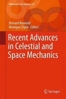 Abbildung von Bonnard / Chyba | Recent Advances in Celestial and Space Mechanics | 1. Auflage | 2016 | beck-shop.de