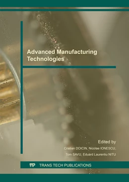 Abbildung von Doicin / Ionescu | Advanced Manufacturing Technologies | 1. Auflage | 2016 | Volume 834 | beck-shop.de