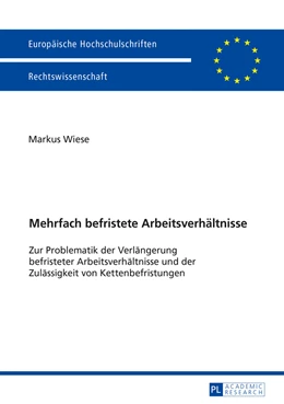 Abbildung von Wiese | Mehrfach befristete Arbeitsverhältnisse | 1. Auflage | 2016 | 5817 | beck-shop.de
