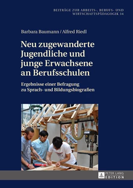Abbildung von Baumann / Riedl | Neu zugewanderte Jugendliche und junge Erwachsene an Berufsschulen | 1. Auflage | 2016 | 34 | beck-shop.de