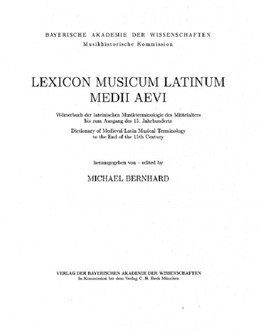 Cover:, Lexicon Musicum Latinum Medii Aevi = Wörterbuch der lateinischen Musikterminologie des Mittelalters bis zum Ausgang des 15. Jahrhunderts = Dictionary of Medieval Latin Musical Terminology to the End of the 15th Century