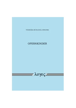 Abbildung von Schlegel-Hoehne | Opernkinder | 1. Auflage | 2016 | beck-shop.de