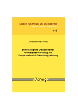 Abbildung von Schmitt | Entwicklung und Evaluation einer Chemielehrerfortbildung zum Kompetenzbereich Erkenntnisgewinnung | 1. Auflage | 2016 | 198 | beck-shop.de