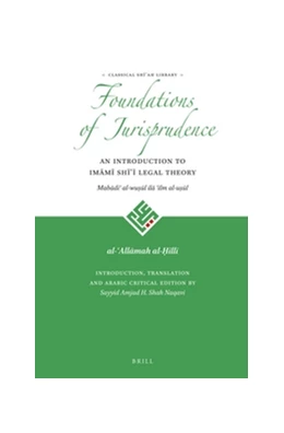 Abbildung von al-Hilli | Foundations of Jurisprudence - An Introduction to Imami Shi'i Legal Theory | 1. Auflage | 2016 | 1 | beck-shop.de