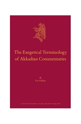 Abbildung von Gabbay | The Exegetical Terminology of Akkadian Commentaries | 1. Auflage | 2016 | beck-shop.de