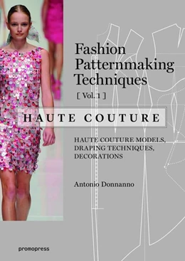 Abbildung von Donnanno | Fashion Patternmaking Techniques - Haute couture [Vol 1] | 1. Auflage | 2017 | beck-shop.de
