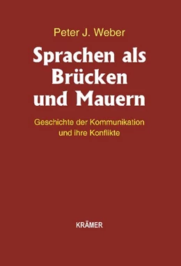 Abbildung von Weber | Sprachen als Brücken und Mauern | 1. Auflage | 2016 | beck-shop.de