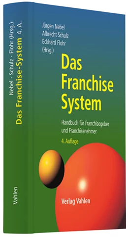 Abbildung von Nebel / Schulz | Das Franchise-System | 4. Auflage | 2008 | beck-shop.de