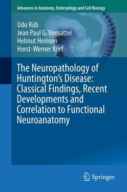 Abbildung von Rüb / Vonsattel | The Neuropathology of Huntington's Disease: Classical Findings, Recent Developments and Correlation to Functional Neuroanatomy | 1. Auflage | 2015 | beck-shop.de