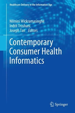 Abbildung von Wickramasinghe / Troshani | Contemporary Consumer Health Informatics | 1. Auflage | 2016 | beck-shop.de