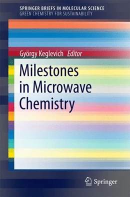Abbildung von Keglevich | Milestones in Microwave Chemistry | 1. Auflage | 2016 | beck-shop.de
