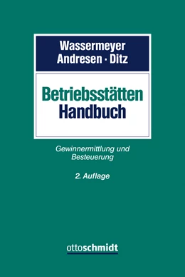 Abbildung von Wassermeyer / Andresen | Betriebsstätten-Handbuch | 2. Auflage | 2017 | beck-shop.de