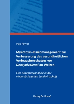 Abbildung von Peyrat | Mykotoxin-Risikomanagement zur Verbesserung des gesundheitlichen Verbraucherschutzes vor Deoxynivalenol an Weizen | 1. Auflage | 2016 | 63 | beck-shop.de