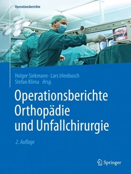 Abbildung von Siekmann / Irlenbusch | Operationsberichte Orthopädie und Unfallchirurgie | 2. Auflage | 2016 | beck-shop.de