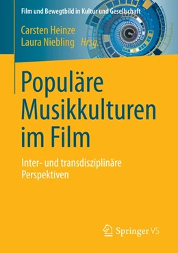 Abbildung von Heinze / Niebling | Populäre Musikkulturen im Film | 1. Auflage | 2016 | beck-shop.de