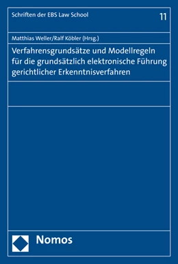 Abbildung von Weller / Köbler | Verfahrensgrundsätze und Modellregeln für die grundsätzlich elektronische Führung gerichtlicher Erkenntnisverfahren | 1. Auflage | 2016 | 10 | beck-shop.de