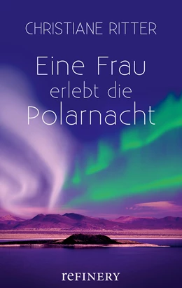Abbildung von Ritter | Eine Frau erlebt die Polarnacht | 1. Auflage | 2016 | beck-shop.de