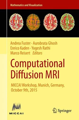 Abbildung von Fuster / Ghosh | Computational Diffusion MRI | 1. Auflage | 2016 | beck-shop.de