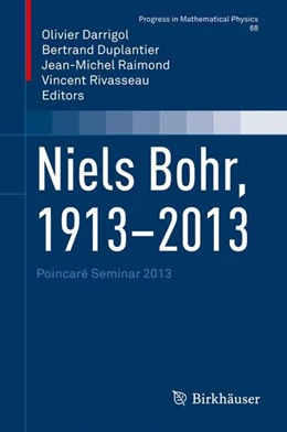 Abbildung von Darrigol / Duplantier | Niels Bohr, 1913-2013 | 1. Auflage | 2016 | beck-shop.de