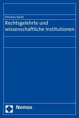 Abbildung von Starck | Rechtsgelehrte und wissenschaftliche Institutionen | 1. Auflage | 2016 | beck-shop.de