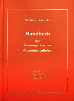 Abbildung von Boericke | Handbuch der homöopathischen Arzneimittellehre | 7. Auflage | 2016 | beck-shop.de
