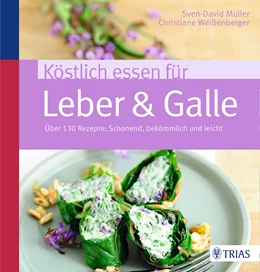 Abbildung von Müller / Weißenberger | Köstlich essen für Leber & Galle | 3. Auflage | 2016 | beck-shop.de