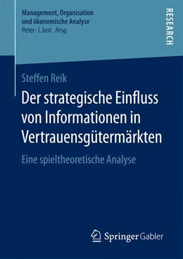 Abbildung von Reik | Der strategische Einfluss von Informationen in Vertrauensgütermärkten | 1. Auflage | 2016 | beck-shop.de