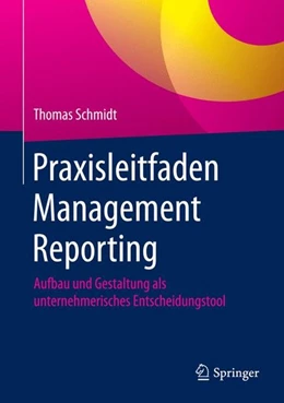 Abbildung von Schmidt | Praxisleitfaden Management Reporting | 1. Auflage | 2016 | beck-shop.de