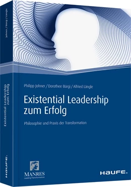 Abbildung von Johner / Bürgi | Existential Leadership zum Erfolg | 1. Auflage | 2018 | beck-shop.de