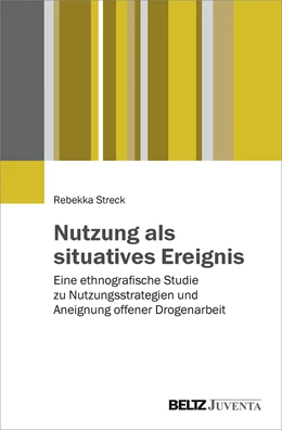 Abbildung von Streck | Nutzung als situatives Ereignis | 1. Auflage | 2016 | beck-shop.de
