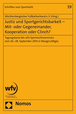 Abbildung von Württembergischen Fußballverband e. V. | Justiz und Sportgerichtsbarkeit - Mit- oder Gegeneinander, Kooperation oder Clinch? | 1. Auflage | 2016 | 39 | beck-shop.de