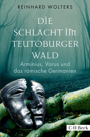 Cover: Reinhard Wolters, Die Schlacht im Teutoburger Wald