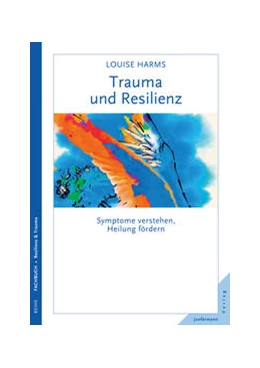 Abbildung von Harms | Trauma und Resilienz | 1. Auflage | 2017 | beck-shop.de