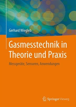 Abbildung von Wiegleb | Gasmesstechnik in Theorie und Praxis | 1. Auflage | 2016 | beck-shop.de