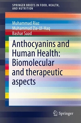 Abbildung von Zia Ul Haq / Riaz | Anthocyanins and Human Health: Biomolecular and therapeutic aspects | 1. Auflage | 2016 | beck-shop.de